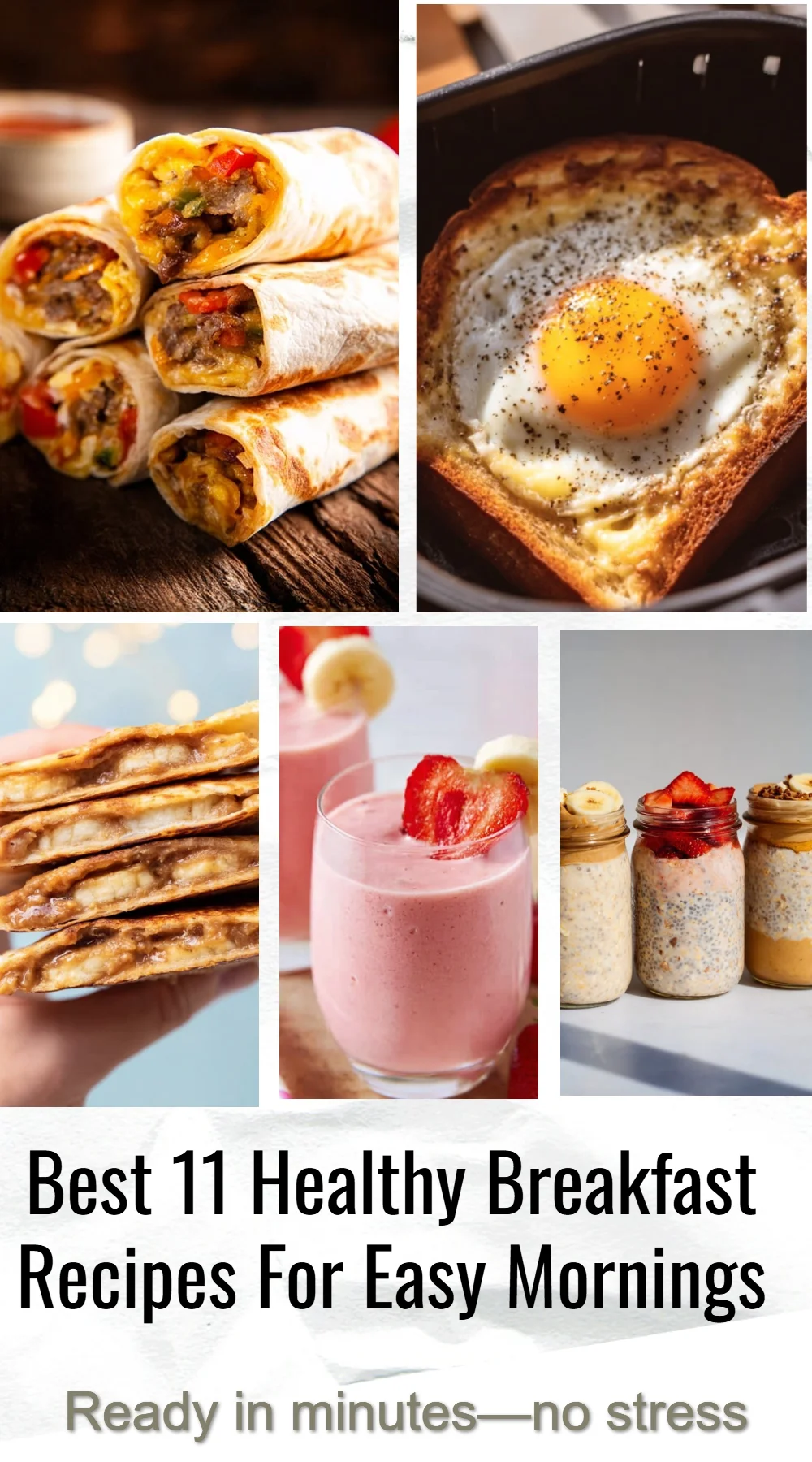 Top 11 healthy breakfast recipes for quick and nutritious morning meals.