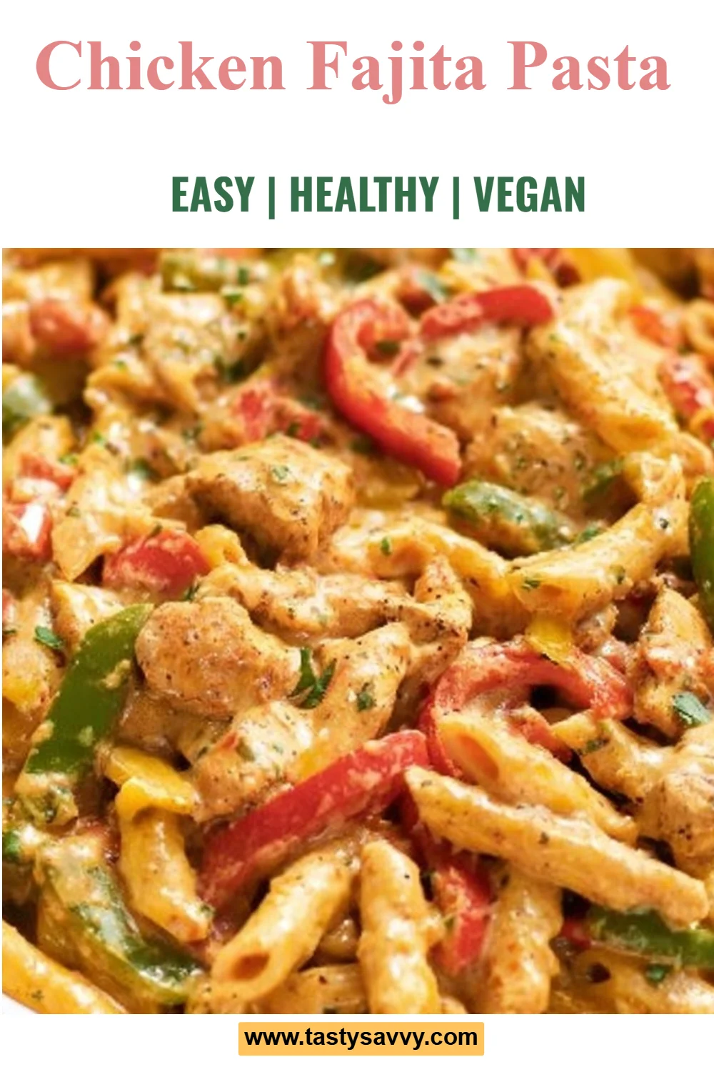 Delicious Chicken Fajita Pasta with colorful peppers and grilled chicken