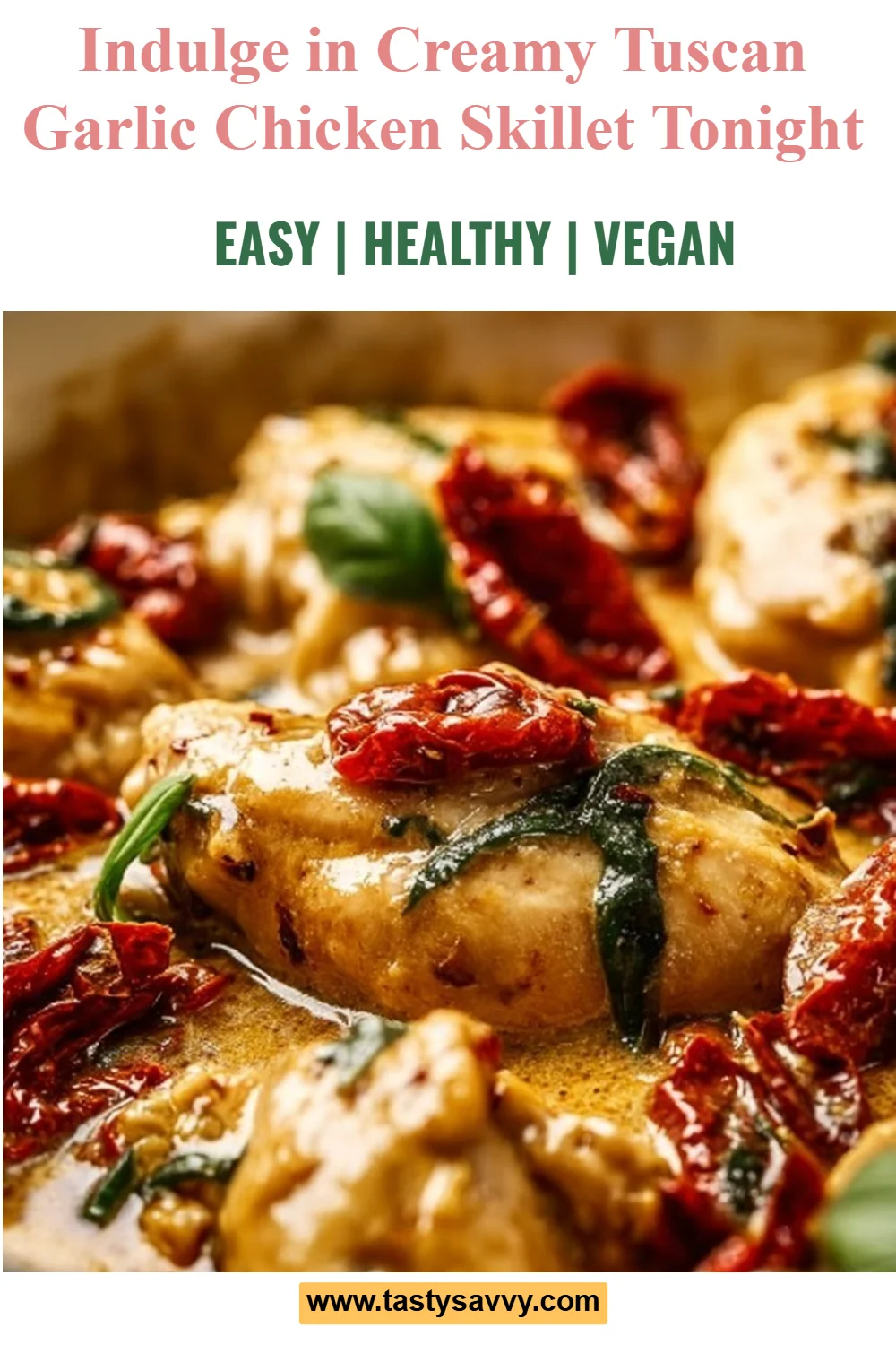 Creamy Tuscan Garlic Chicken Skillet