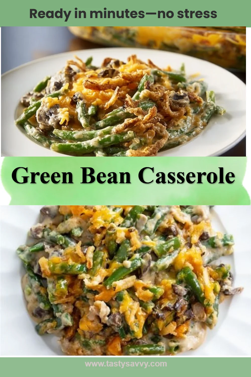 Green Bean Casserole Green Bean Casserole Delicious homemade Green Bean Casserole topped with crispy onions.