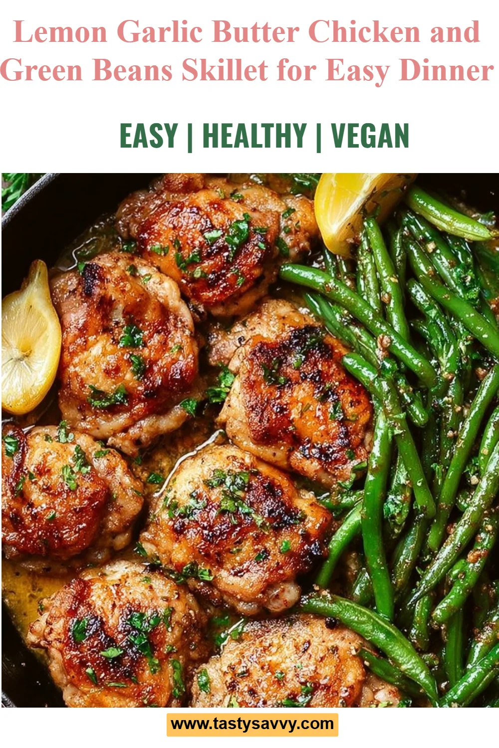 Lemon Garlic Butter Chicken and Green Beans Skillet