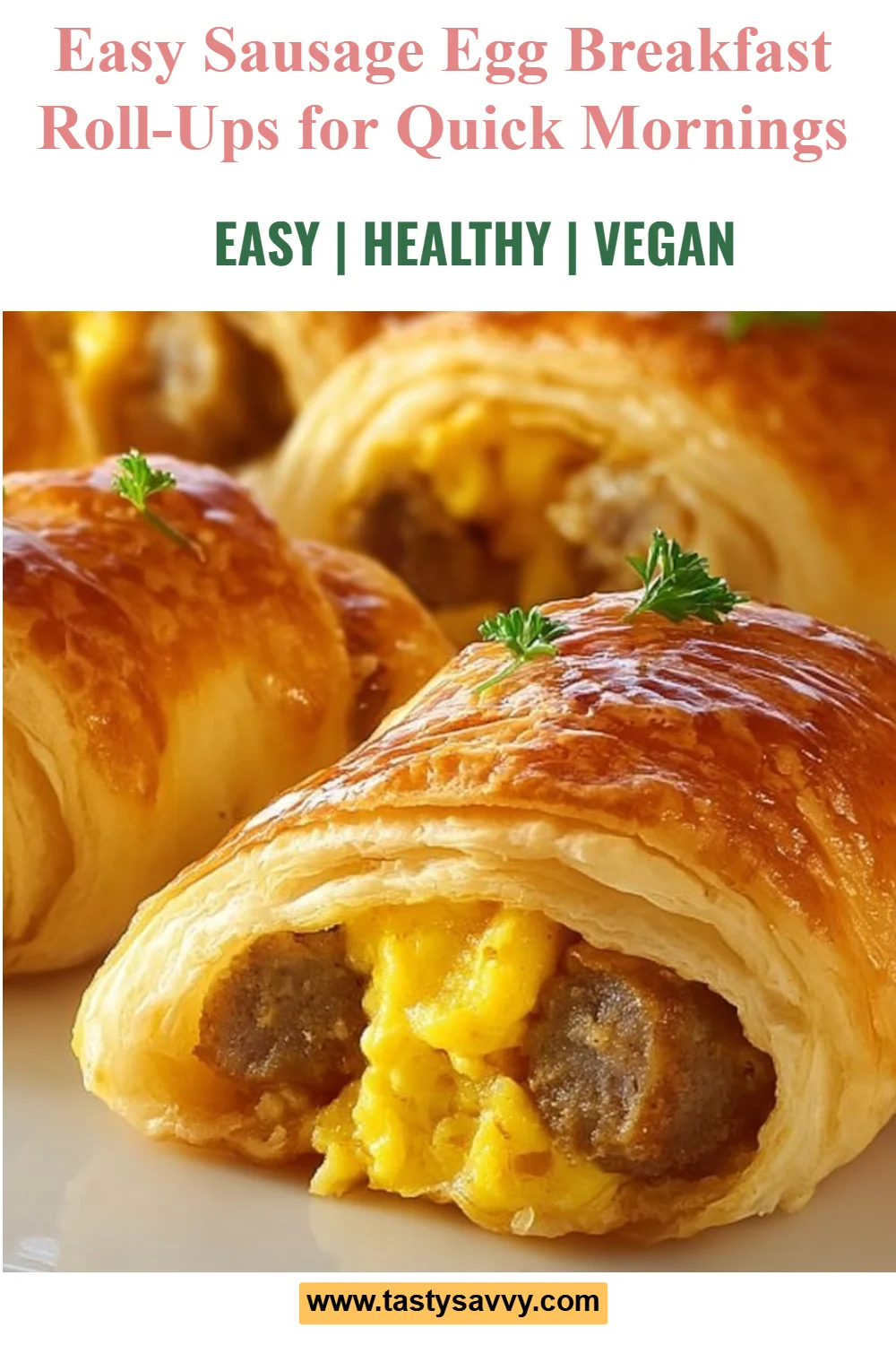 Sausage Egg Breakfast Roll-Ups