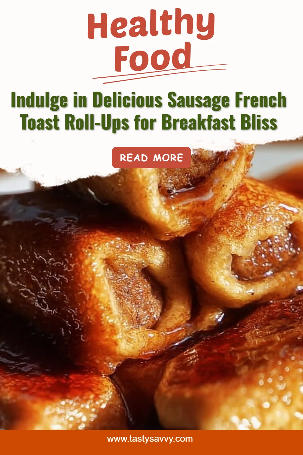 Sausage French Toast Roll-Ups
