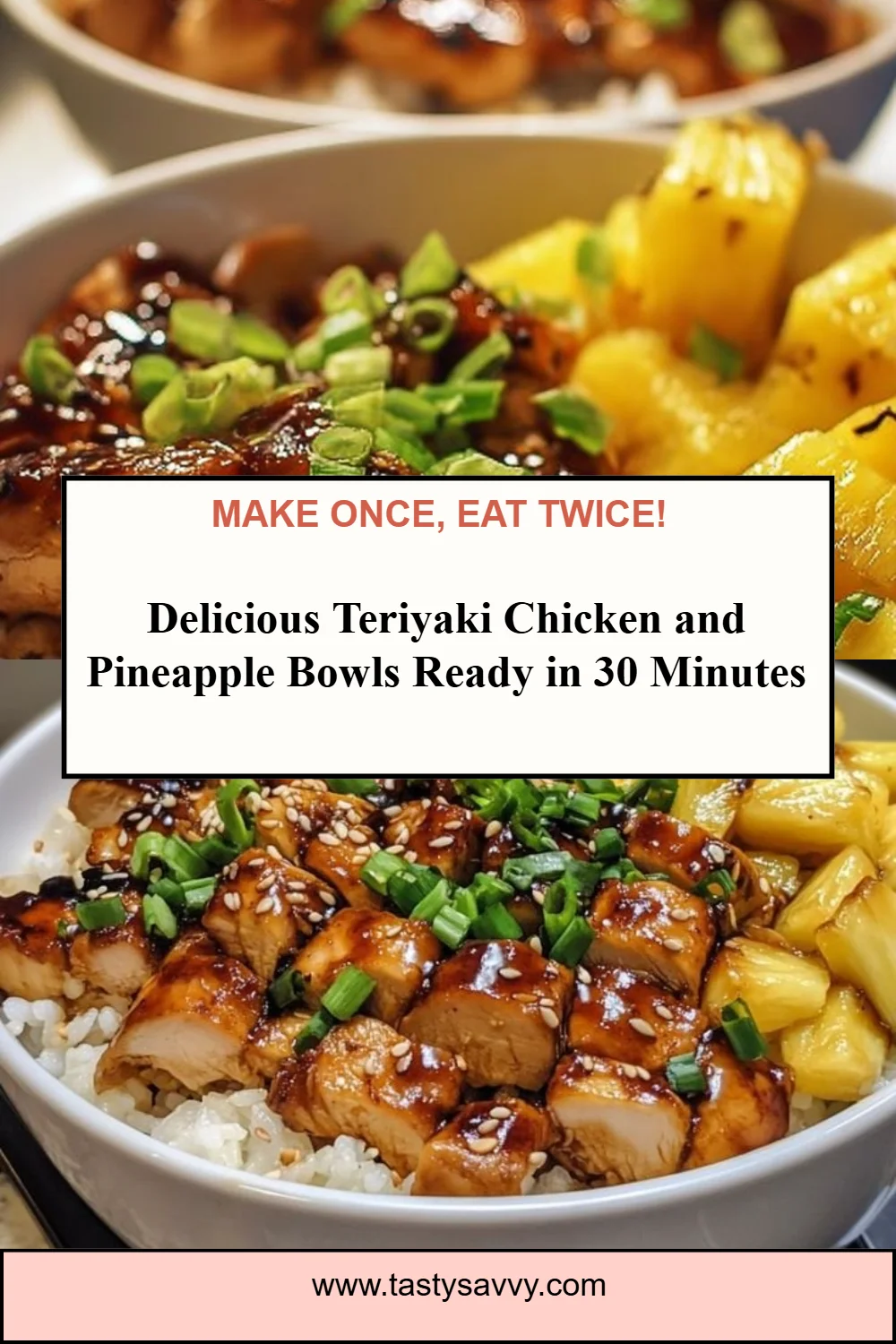Teriyaki Chicken and Pineapple Bowls Teriyaki Chicken Teriyaki Chicken and Pineapple Bowls