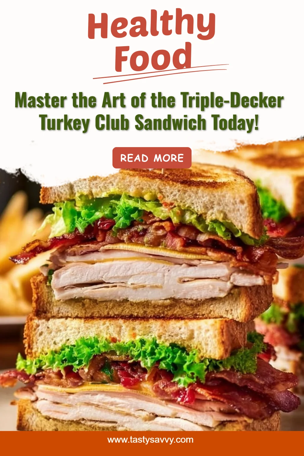 Triple-Decker Turkey Club Sandwich turkey club sandwich Triple-Decker Turkey Club Sandwich