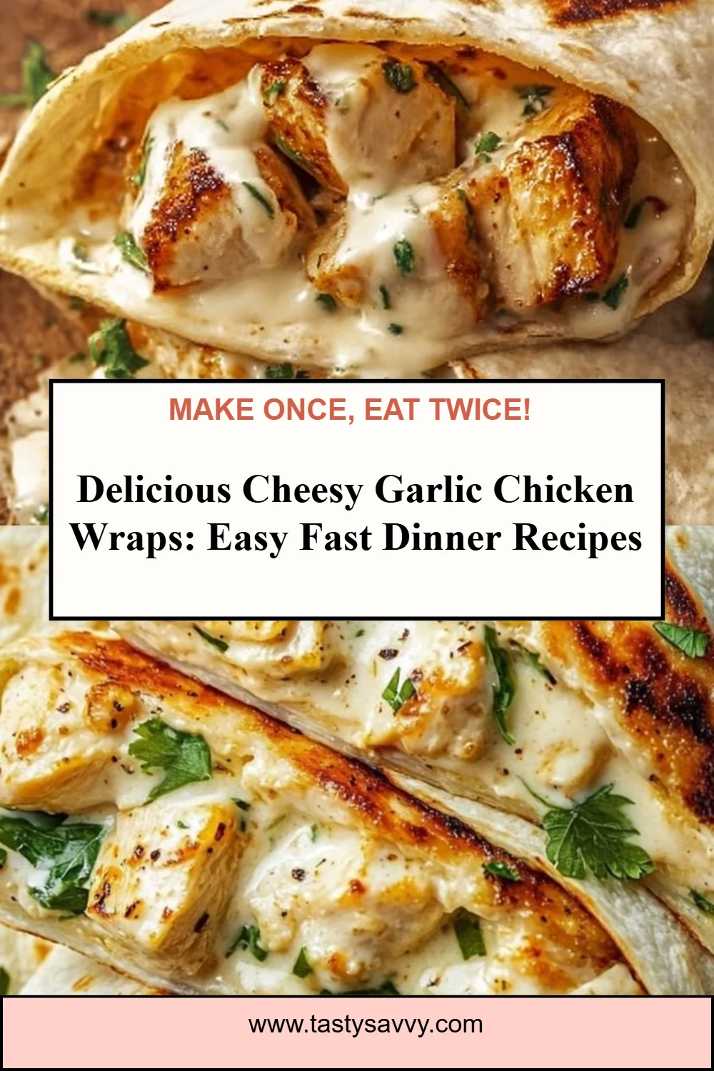 Cheesy Garlic Chicken Wraps