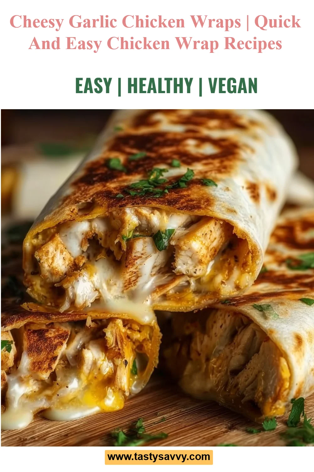 Cheesy Garlic Chicken Wraps
