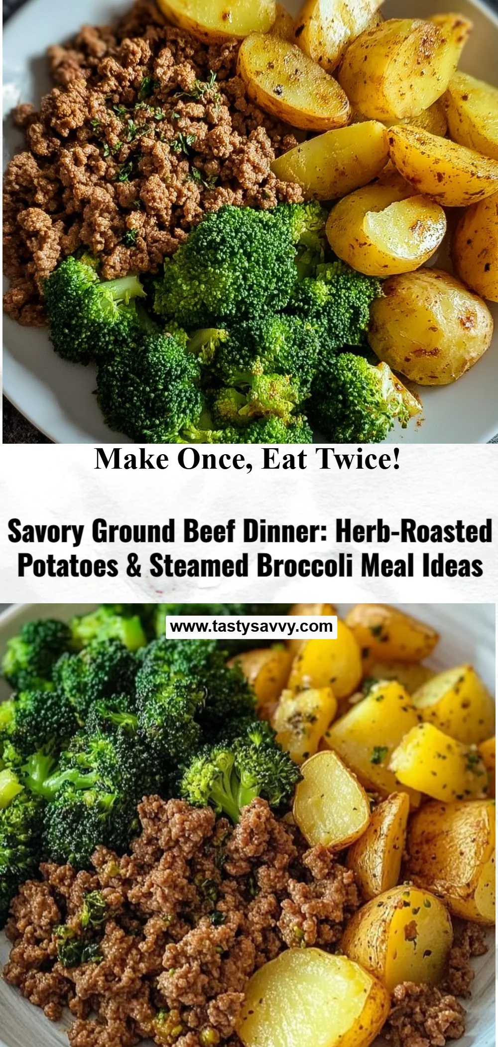 Savory Ground Beef with Herb-Roasted Potatoes & Steamed Broccoli