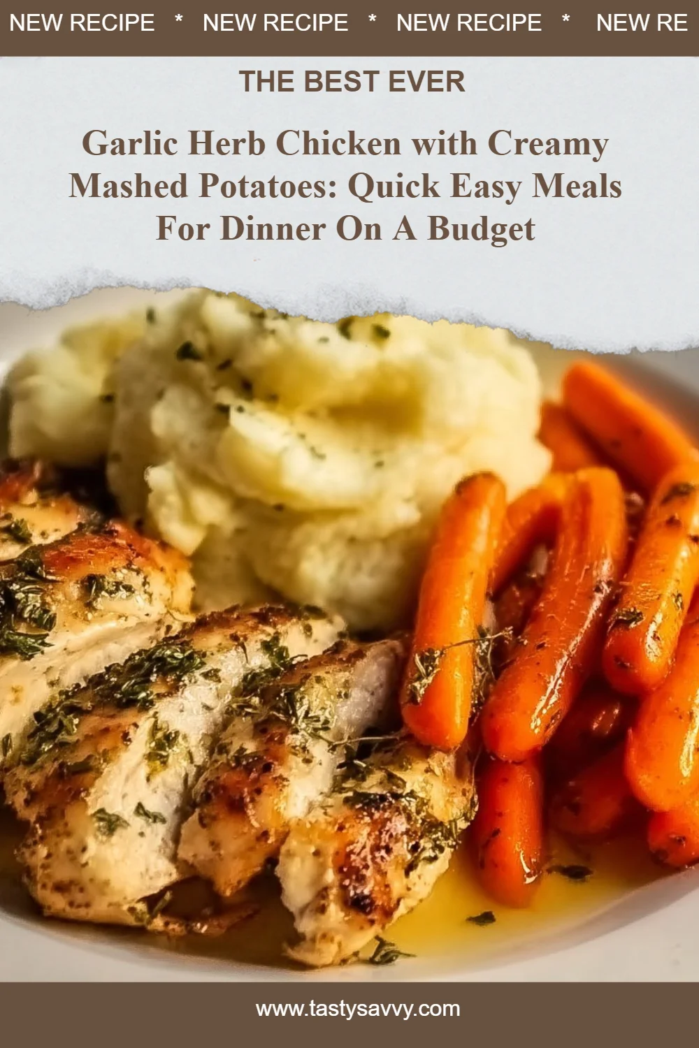 Garlic Herb Chicken with Creamy Mashed Potatoes and Glazed Carrots Garlic Herb Chicken Garlic Herb Chicken with Creamy Mashed Potatoes and Glazed Carrots