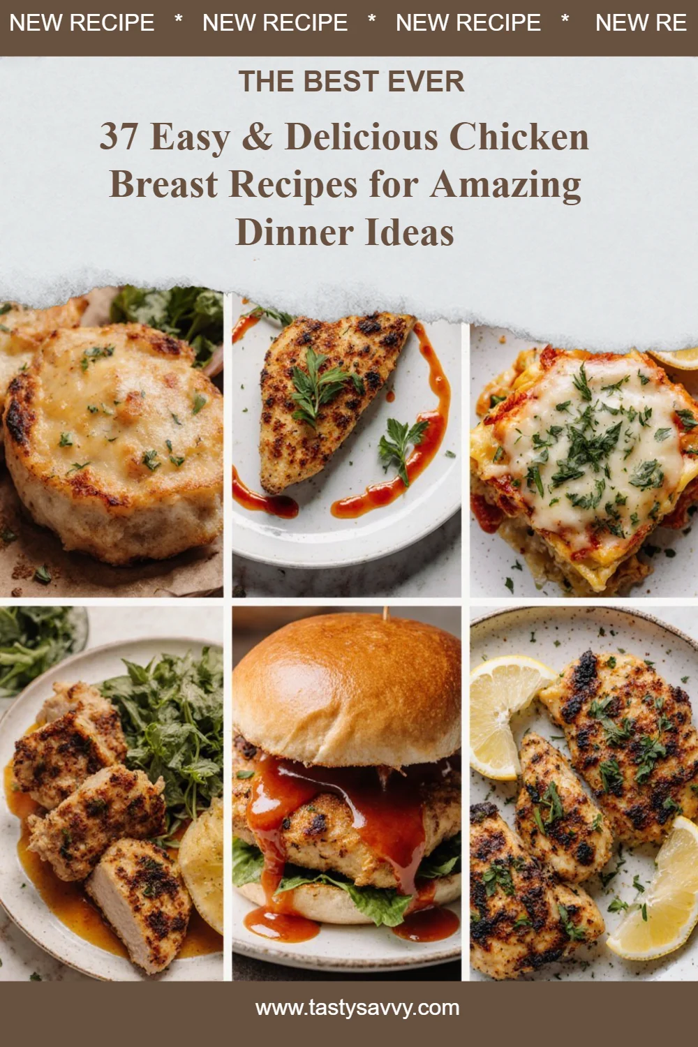 37 Easy & Delicious Chicken Breast Recipes