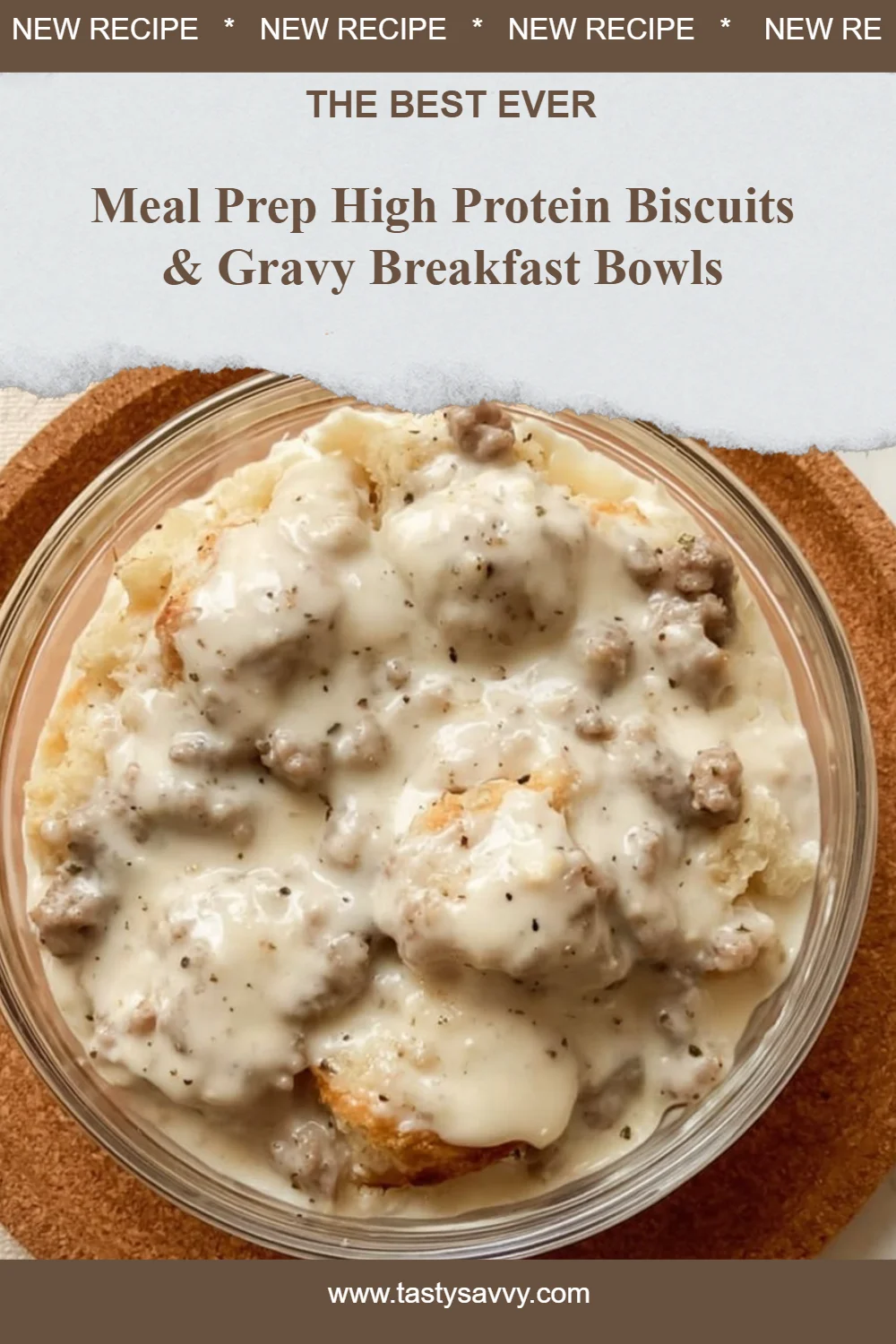 Meal Prep High Protein Biscuits & Gravy Bowls