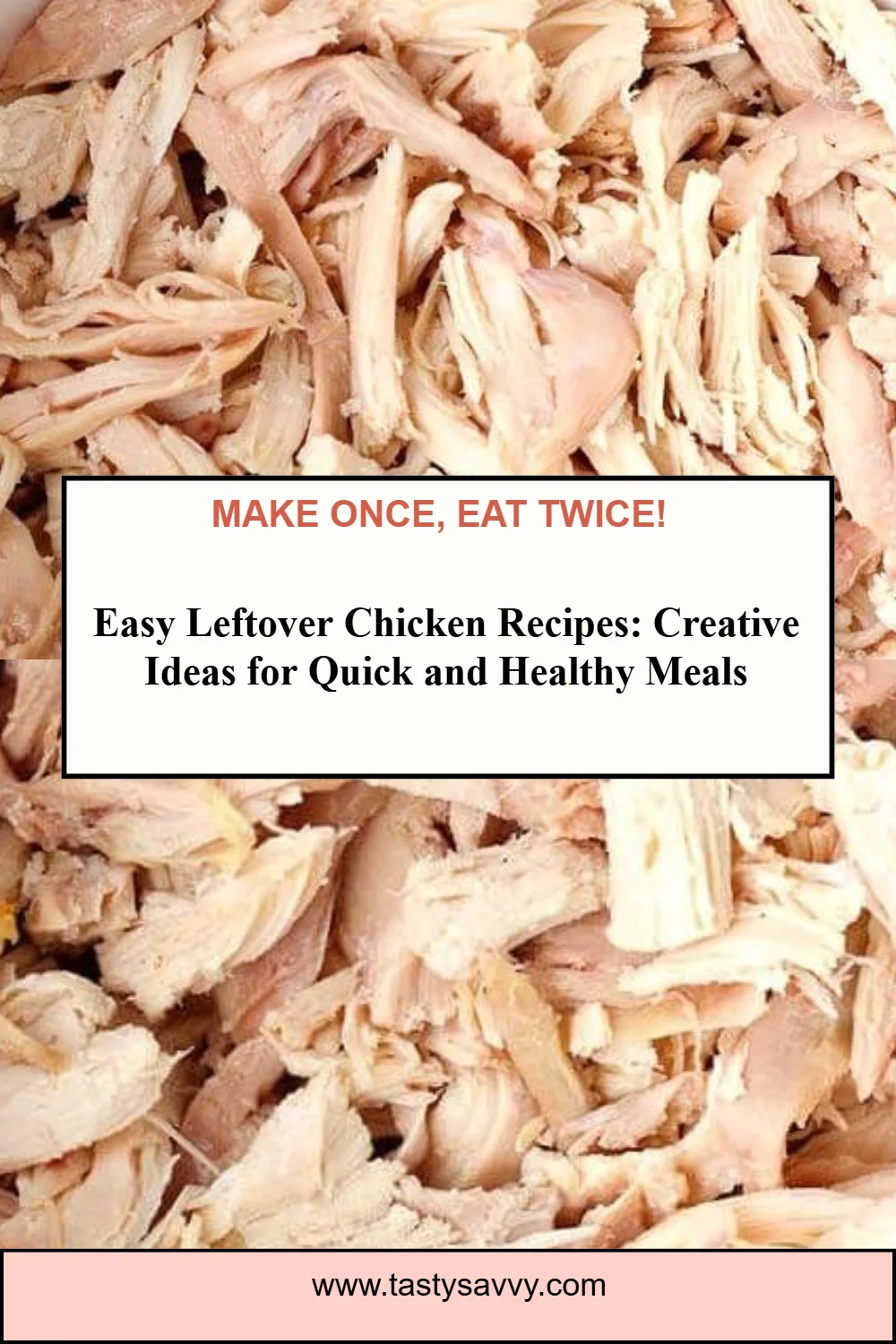 Easy Leftover Chicken Recipes leftover chicken Easy Leftover Chicken Recipes